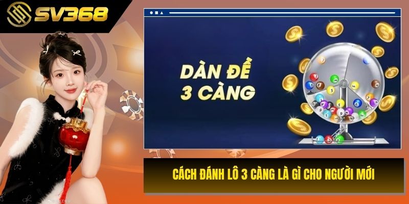 Cách đánh lô 3 càng là gì cho người mới