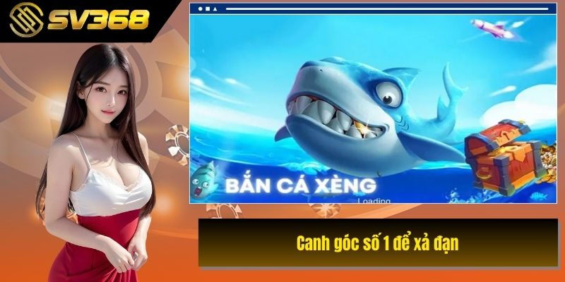 Canh góc số 1 để xả đạn