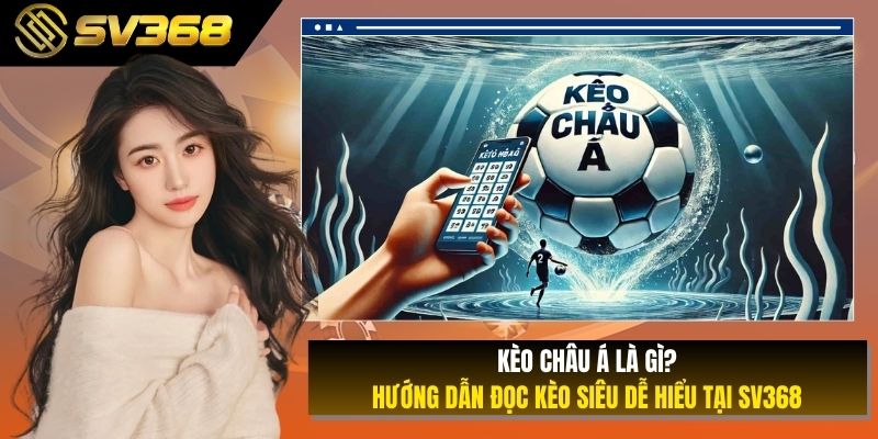 1 số tỷ lệ phổ biến trong kèo châu Á là gì?